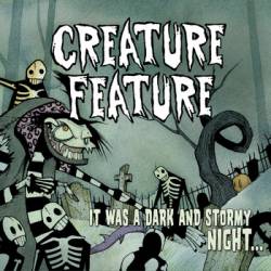 Creature Feature : It Was A Dark And Stormy Night?.?.?.